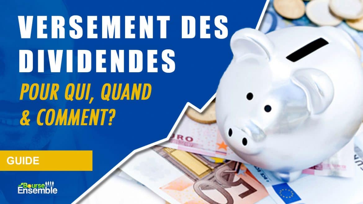 Comment Sont Payés Les Dividendes En Bourse ? - Investir Actif